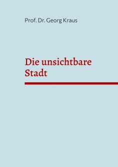 ebook: Die unsichtbare Stadt