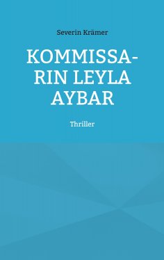 eBook: Kom­mis­sa­rin Leyla Aybar