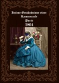 eBook: Intime Geständnisse einer Kammerzofe  Paris 1864