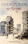 eBook: Farbspuren des Krieges