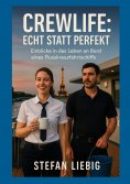 eBook: Crewlife: Echt statt perfekt