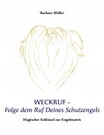 eBook: Weckruf -Folge dem Ruf Deines Schutzengels