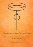 ebook: Erwachen im Gehorsam