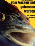 ebook: Vom Fressen und gefressen werden