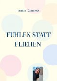 eBook: Fühlen statt fliehen