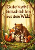 eBook: Gute-Nacht-Geschichten aus dem Wald