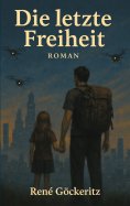 eBook: Die letzte Freiheit