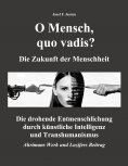 eBook: O Mensch, quo vadis? Die Zukunft der Menschheit