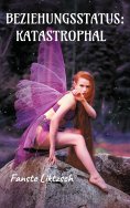 eBook: Beziehungsstatus: katastrophal