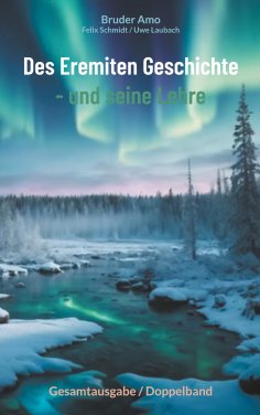 eBook: Des Eremiten Geschichte - und seine Lehre
