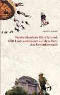 eBook: Frauke Meerkatz fährt Fahrrad, trifft Leute und nimmt auf dem Dom das Kettenkarussell