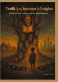 ebook: Traditions bantoues à l'origine