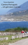ebook: Camino Portugués ... ich geh dann mal los!