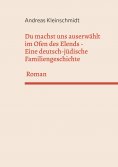ebook: Du machst uns auserwählt im Ofen des Elends