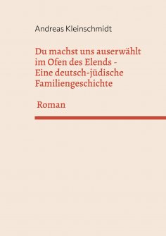 ebook: Du machst uns auserwählt im Ofen des Elends