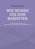ebook: Wie wurde ich zum Rassisten