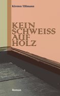 eBook: Kein Schweiss auf Holz