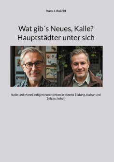 eBook: Wat gib´s Neues, Kalle? Hauptstädter unter sich