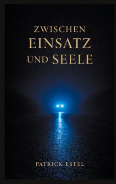 eBook: Zwischen Einsatz und Seele