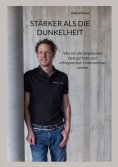 eBook: Stärker als die Dunkelheit