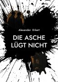 eBook: Die Asche lügt nicht