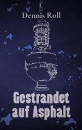 eBook: Gestrandet auf Asphalt