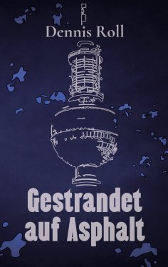 eBook: Gestrandet auf Asphalt