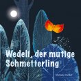 eBook: Wedeli, der mutige Schmetterling