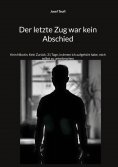eBook: Der letzte Zug war kein Abschied