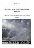 eBook: Anleitung zum Nicht-Überleben der Zukunft