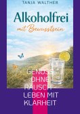 eBook: Alkoholfrei mit Bewusstsein