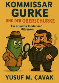 ebook: Kommissar Gurke und der Oberschurke