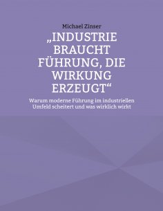 eBook: Industrie braucht Führung, die Wirkung erzeugt