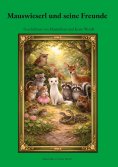 eBook: Mauswieserl und seine Freunde