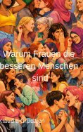 ebook: Warum Frauen die besseren Menschen sind