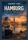 eBook: Hamburg: Hafen der Widersprüche