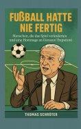 eBook: Fussball hatte nie fertig