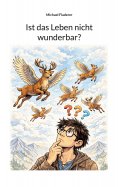 eBook: Ist das Leben nicht wunderbar?