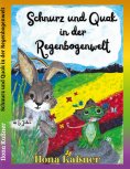 eBook: Schnurz und Quak in der Regenbogenwelt