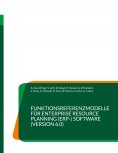 eBook: Funktionsreferenzmodelle für Enterprise Resource Planning (ERP-) Software (Version 6.0)