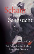 eBook: Zwischen Scham und Sehnsucht