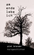 eBook: Am Ende lebe ich