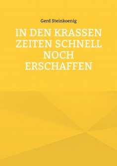 eBook: In den krassen Zeiten schnell noch erschaffen