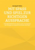 eBook: Mit Spaß und Spiel zur richtigen Aussprache