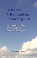eBook: Durch die Privatinsolvenz in Würde gehen
