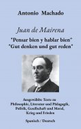 eBook: Juan de Mairena.  "Pensar bien y hablar bien" - "Gut denken und gut reden"