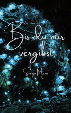 eBook: Bis du mich vergisst