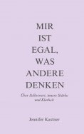eBook: Mir ist egal, was andere denken