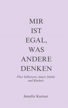 eBook: Mir ist egal, was andere denken
