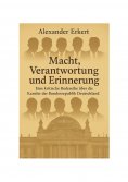 eBook: Macht, Verantwortung und Erinnerung